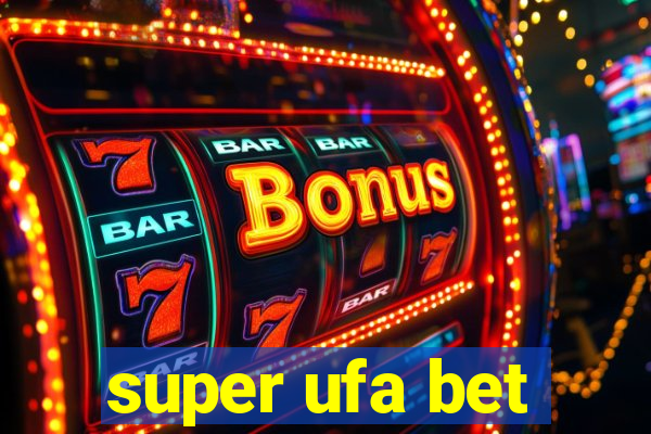 super ufa bet